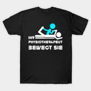 Physio Physiotherapist Physiotherapists T-Shirt